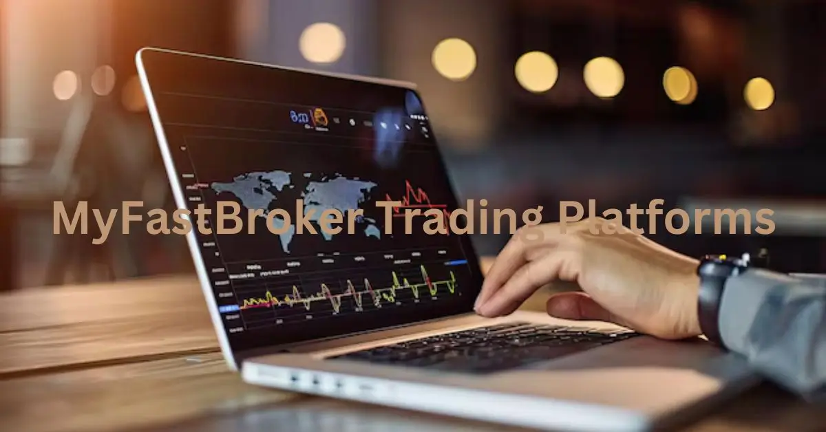 MyFastBroker Trading Platforms: Guide to Your Trading Journey ...